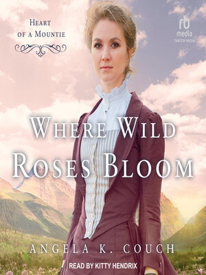 cover image of Where Wild Roses Bloom